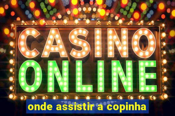 onde assistir a copinha